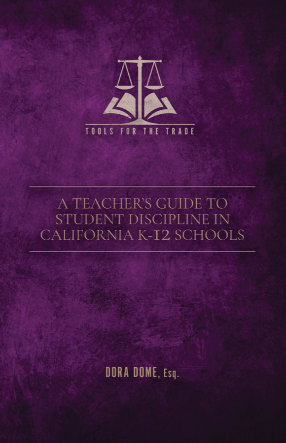 A Teachers Guide To Student Discipline In California K-12 Schools